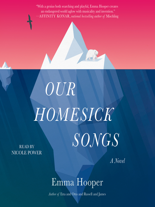 Title details for Our Homesick Songs by Emma Hooper - Available